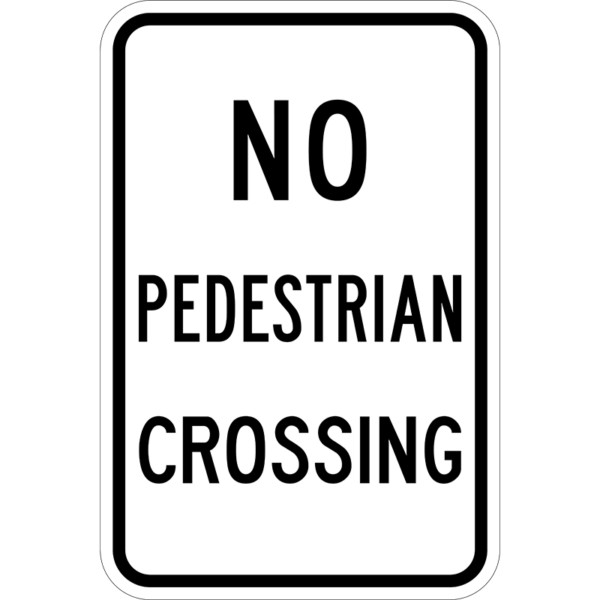 R9-3a No Pedestrian Crossing Sign