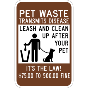 Pet Waste Transmits Disease Leash And Clean Up After Your Pet Sign