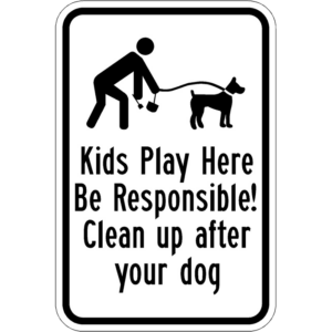 Kids Play Here Clean up After Your Dog Sign