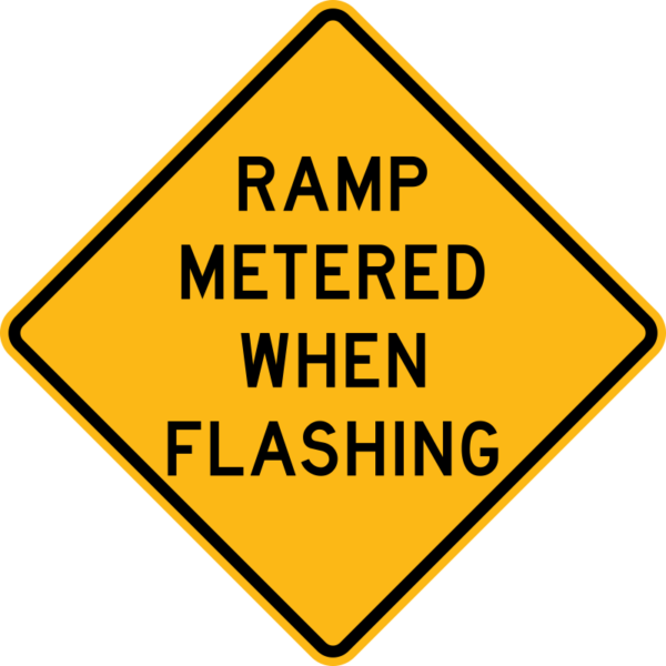 W3-8 Ramp Metered When Flashing Sign