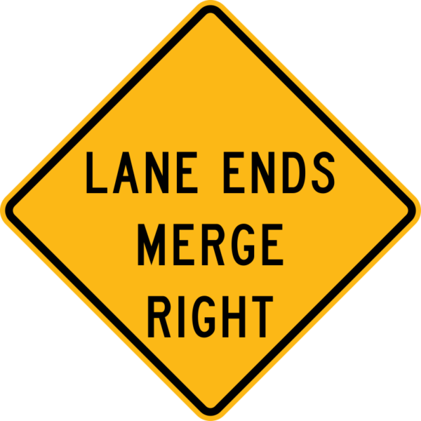 W9-2R Lane Ends Merge Right Sign