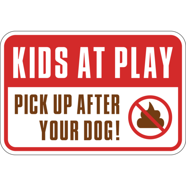 Kids At Play Pick Up After Your Dog