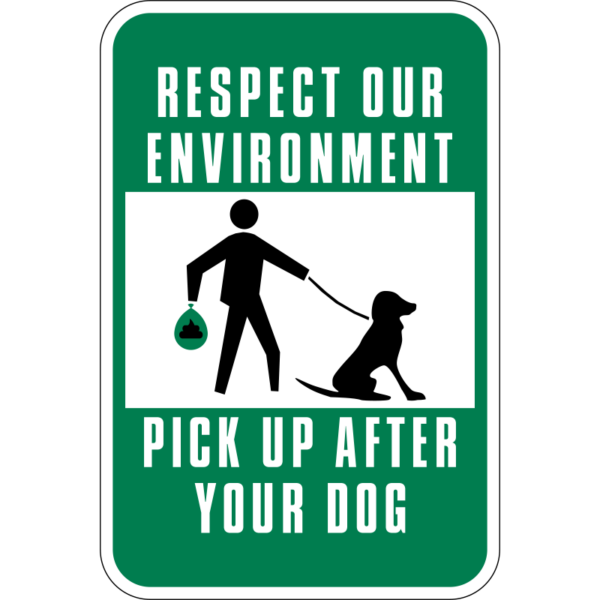 Respect Our Environment Pick Up After Your Dog