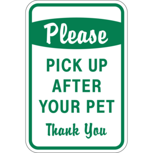 Please Pick Up After Your Pet Thank You