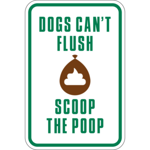 Dogs Can't Flush Scoop The Poop