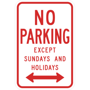 R7-3D No Parking Except Sundays And Holidays Double Arrow Sign