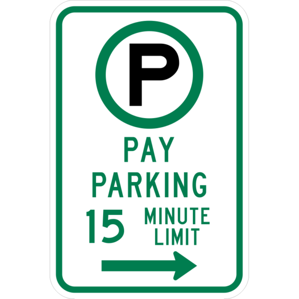 R7-21aR Parking Symbol Pay Parking 15 Minute Time Limit Right Arrow Sign