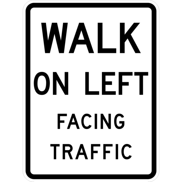 R9-1 Walk On Left Facing Traffic Sign