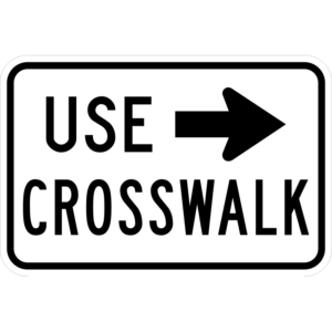 R9-3bPR Use Crosswalk Plaque Right Arrow Sign