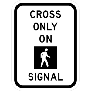 R10-2R Cross Only On Walk Signal Right Sign