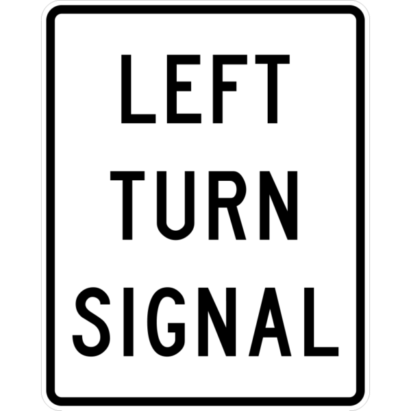 R10-10L Left Turn Signal Sign