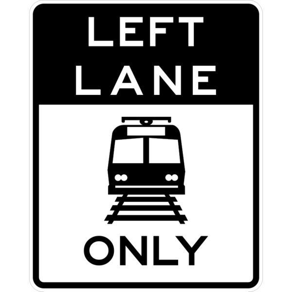 R15-4b Light Rail Only Left Lane Sign