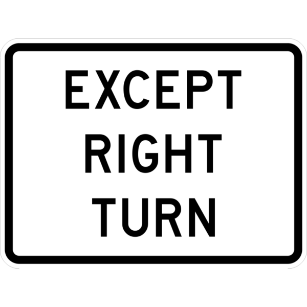 R1-10P Except Right Turn (Plaque) Sign