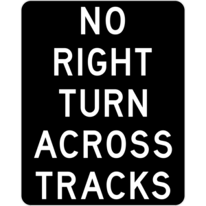 R3-1a No Right Turn Across Tracks Sign