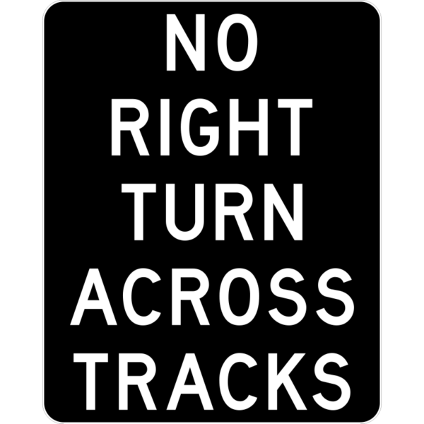 R3-1a No Right Turn Across Tracks Sign