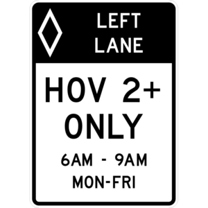 R3-11a HOV Only Lane Periods Of Operation (Post-Mounted) Left Lane Sign