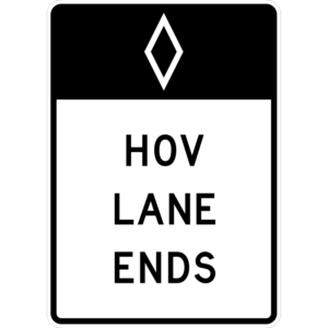 R3-12a HOV Lane Ends (Post-Mounted) Sign