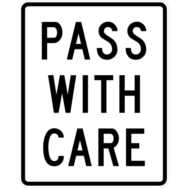 R4-2 Pass With Care Sign | Sign Maven