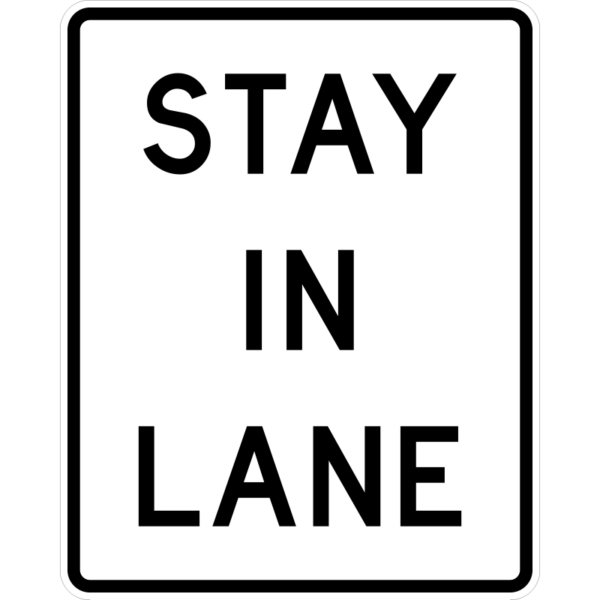 R4-9 Stay in Lane Sign