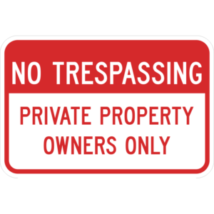No Trespassing Private Property Owners Only Sign