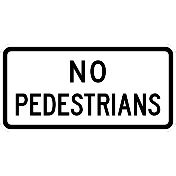 R5-10c No Pedestrians Sign