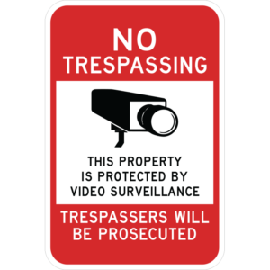 No Trespassing Protected by Video Surveillance Sign