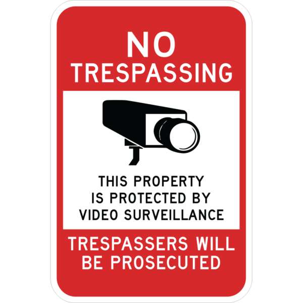 No Trespassing Protected by Video Surveillance Sign
