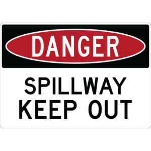 Danger Spillway Keep Out Sign