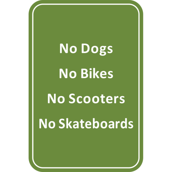 No Dogs No Bikes No Scooters No Skateboards Sign
