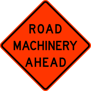 W21-3 Road Machinery Ahead Construction Sign