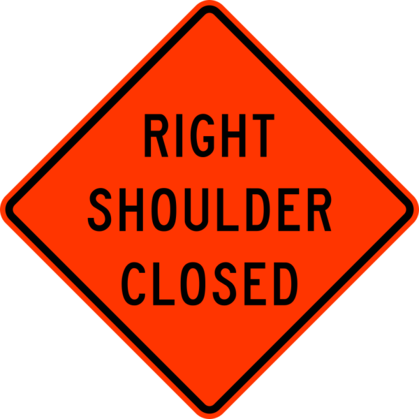 W21-5aR Right Shoulder Closed Construction Sign