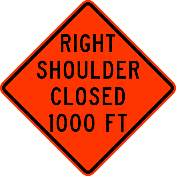 W21-5bR Right Shoulder Closed 1000 Ft Construction Sign