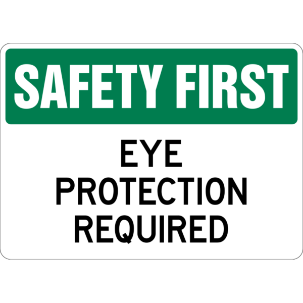 Safety First Eye Protection Required Sign