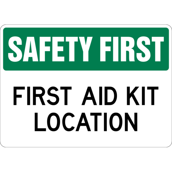 Safety First First Aid Kit Location Sign