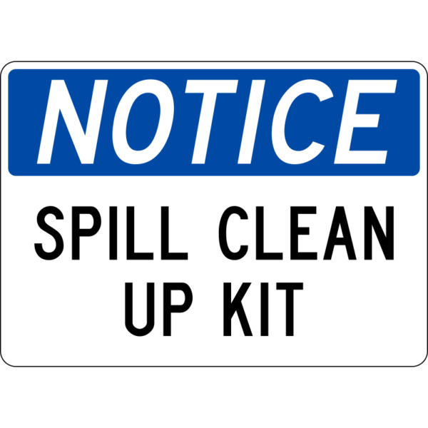 Notice Spill Clean Up Kit Sign