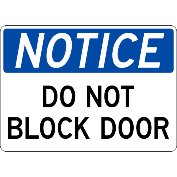 Notice Do Not Block Door Sign