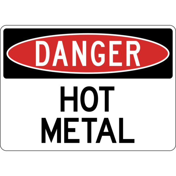 Danger Hot Metal Sign