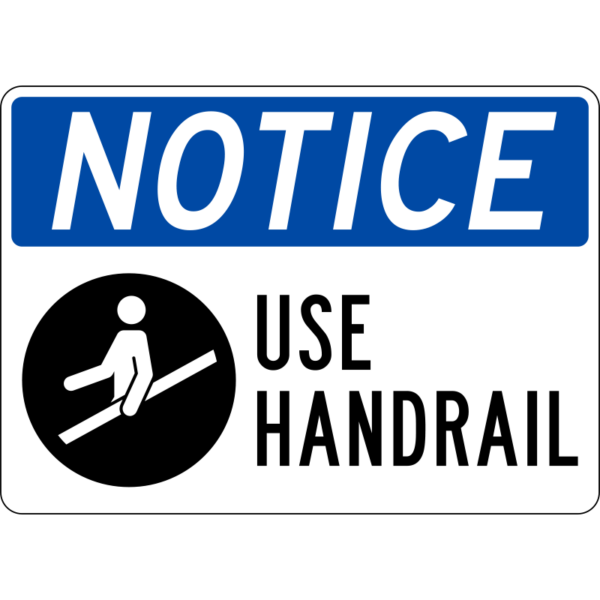 Notice Use Handrail Sign