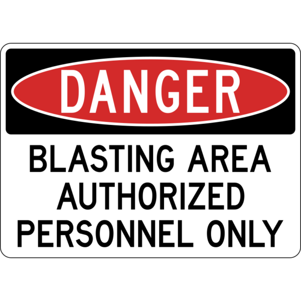 Danger Blasting Area Authorized Personnel Only Sign