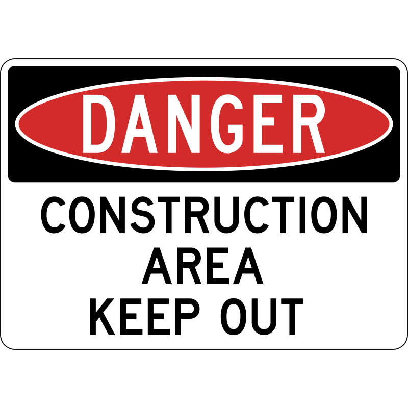 Danger Construction Area Keep Out Sign | Sign Maven