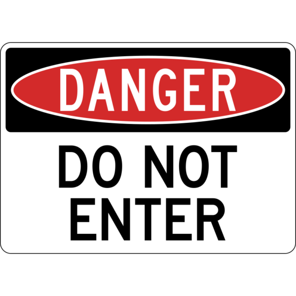 Danger Do Not Enter Sign