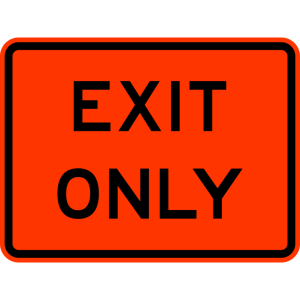 E5-3 Exit Only Construction Sign