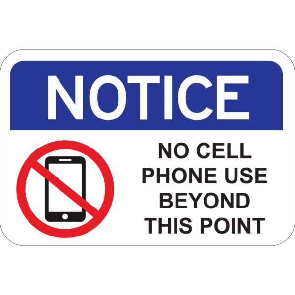 Notice No Cell Phone Use Sign