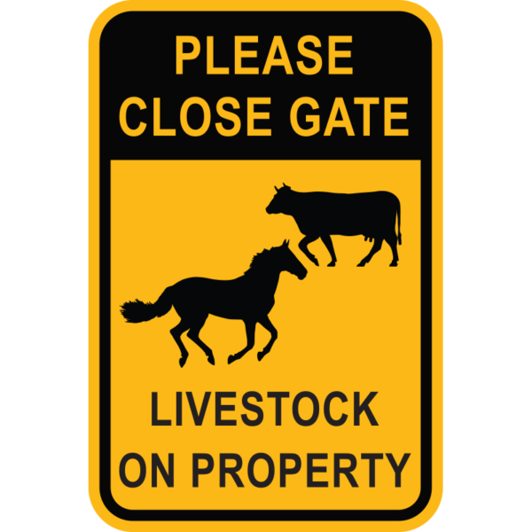 Please Close Gate Livestock on Property Sign