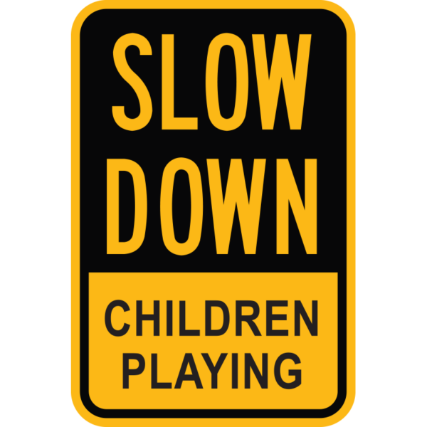 Slow Down Children Playing Sign