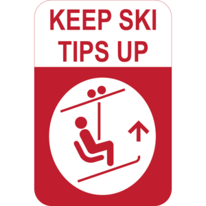 Keep Ski Tips Up Sign