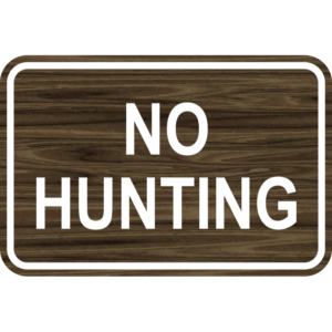 No Hunting Wood Look Texture Sign