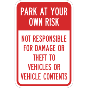 Park At Your Own Risk Sign