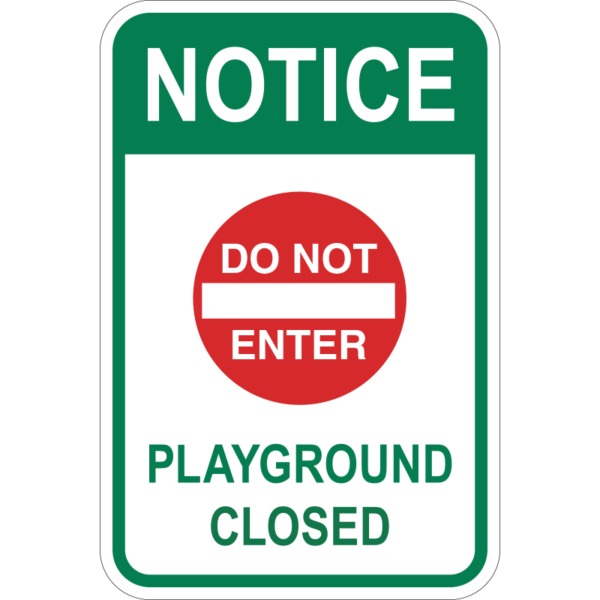 Notice Do Not Enter Playground Sign