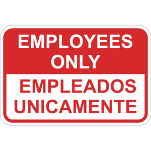 Employees Only Empleados Unicamente Sign